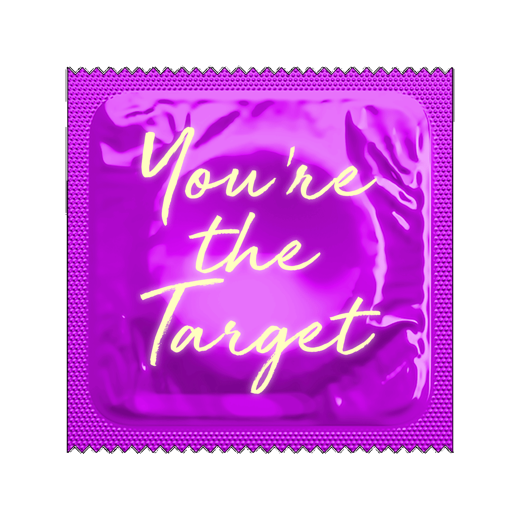 Yoy're the Target